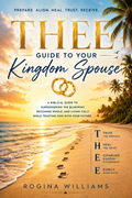 THEE Guide to Your Kingdom Spouse